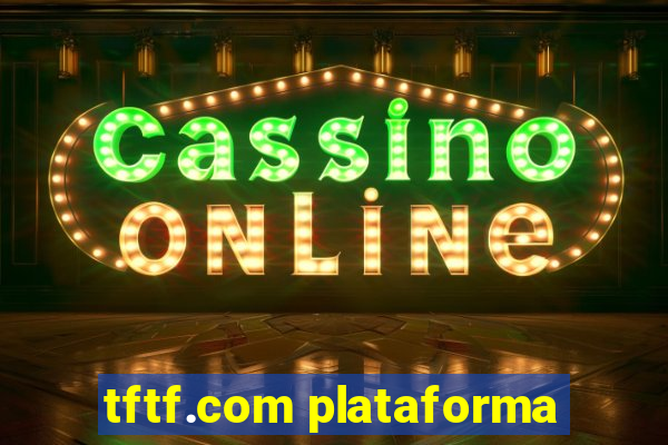 tftf.com plataforma